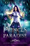Читать книгу Princes of Paradise: An Academy RH Bully Romance (M.A.G.E. (Magical Academy of Gods and Elementals) 