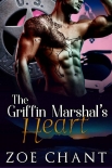 Читать книгу The Griffin Marshal's Heart (U.S. Marshal Shifters Book 4)