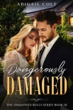Читать книгу Dangerously Damaged: A Contemporary Dark Bully Romance (The Shadowed Souls Series Book 3)