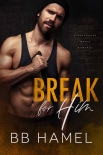 Читать книгу Break For Him: A Possessive Mafia Romance