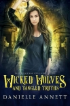 Читать книгу Wicked Wolves and Tangled Truths: An Urban Fantasy Romance (Blood and Magic : Hellbound Book 1)