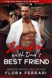 Читать книгу London With Dad's Best Friend: An Instalove Possessive Age Gap Romance (A Man Who Knows What He Want