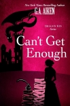 Читать книгу Can't Get Enough (Dragon Kin)
