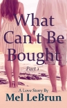 Читать книгу What Can't Be Bought: Part 1