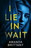 Читать книгу I Lie in Wait: A gripping new psychological crime thriller perfect for fans of Ruth Ware!