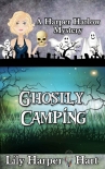 Читать книгу Ghostly Camping (A Harper Harlow Mystery Book 16)