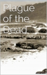 Читать книгу Plague of the Dead (Book 1)