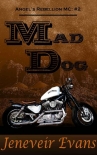 Читать книгу Mad Dog (Angel’s Rebellion MC: #2) (Angel's Rebellion MC)