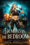 Читать книгу Demons in the Bedroom (Paranormal House Flippers Book 1)