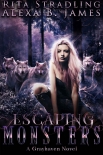 Читать книгу Escaping Monsters: A Reverse Harem Wolf Shifter Romance (Grayhaven Book 1)