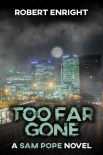 Читать книгу Too Far Gone (Sam Pope Series Book 4)