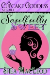 Читать книгу Soulfully Sweet