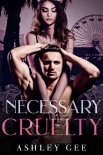 Читать книгу Necessary Cruelty: A Dark Enemies-to-Lovers Bully Romance (Lords of Deception Book 1)