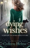 Читать книгу Dying Wishes: A Paranormal Women's Fiction Novel (Shelby Nichols Adventure Book 14)
