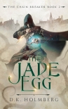 Читать книгу The Jade Egg (The Chain Breaker Book 2)