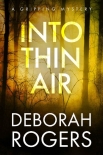 Читать книгу Into Thin Air: A gripping NEW fast-paced mystery (Deborah Rogers Standalone Series Book 2)