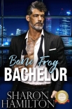 Читать книгу Bone Frog Bachelor (Bachelor Tower Series)