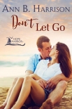 Читать книгу Don't Let Go (Hope Harbor Book 3)