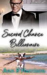 Читать книгу Second Chance Billionaire (The Billionaire's Club Book 1)