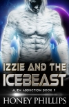 Читать книгу Izzie and the Icebeast: A Scifi Alien Romance (Alien Abduction Book 9)