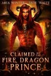 Читать книгу Claimed by the Fire Dragon Prince: Dragon Shifter Romance (Elemental Dragon Warriors Book 1)