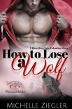 Читать книгу How To Lose A Wolf: Holiday Story (Move Over Fate Book 4)
