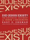 Читать книгу Did Jesus Exist? - The Historical Argument for Jesus of Nazareth