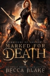 Читать книгу Marked For Death: A Dark Urban Fantasy Novel