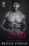 Читать книгу The Fight In Us: A Brother's Best Friend College Romance (The Four Book 4)