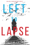 Читать книгу Left to Lapse (An Adele Sharp Mystery—Book Seven)