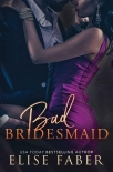 Читати книгу Bad Bridesmaid (Billionaire's Club Book 11)