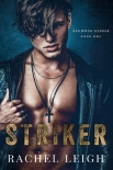 Читать книгу Striker: A Dark Bully Romance (Redwood Rebels Book 1)