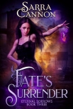 Читать книгу Fate's Surrender (Eternal Sorrows Book 3)