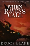 Читать книгу When Ravens Call: The Fourth Book in the Small Gods Epic Fantasy Series (The Books of the Small Gods