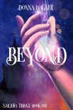Читать книгу Beyond: Snillotia Trilogy Book One