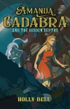 Читать книгу Amanda Cadabra and The Hidden Depths