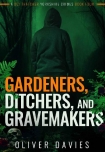 Читать книгу Gardners, Ditchers, and Gravemakers (A DCI Thatcher Yorkshire Crimes Book 4)