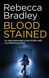 Читать книгу BLOOD STAINED an unputdownable crime thriller with a breathtaking twist (Detective Claudia Nunn Book