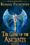 Читать книгу The Gene of the Ancients (Rogue Merchant Book #2): LitRPG Series
