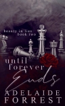 Читать книгу Until Forever Ends: A Dark Mafia Romance