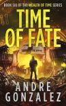 Читать книгу Time of Fate (Wealth of Time Series #6)