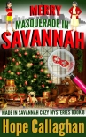 Читать книгу Merry Masquerade in Savannah: A Made in Savannah Cozy Mystery (Made in Savannah Cozy Mysteries Serie