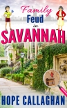 Читать книгу Family Feud in Savannah: A Garlucci Family Saga (Made in Savannah Mystery Series Book 16)