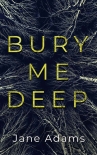Читать книгу BURY ME DEEP an utterly gripping crime thriller with an epic twist (Detective Rozlyn Priest Book 1)