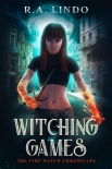 Читать книгу Witching Games: The Fire Witch Chronicles 1