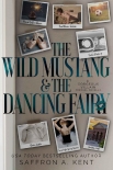 Читать книгу The Wild Mustang & The Dancing Fairy: A Gorgeous Villain Prequel Novella