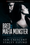 Читать книгу Bred by the Mafia Monster (Breeding Season Book 7)