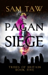 Читать книгу Pagan Siege (Tribes of Britain Book 5)