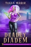 Читать книгу The Deadly Diadem: A Paranormal Artifacts Cozy Mystery (Paranormal Artifacts Cozy Mysteries Book 2)