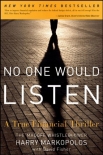 Читать книгу No One Would Listen: A True Financial Thriller